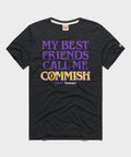 My Best Friends Call Me Commish Unisex