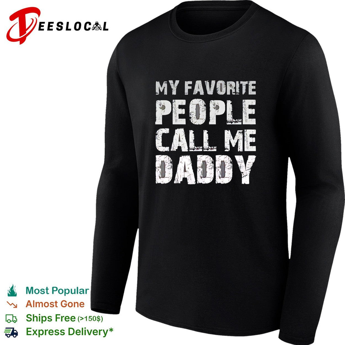 My Favorite People Call Me Daddy Text Design Quote Novelty shirt Unisex