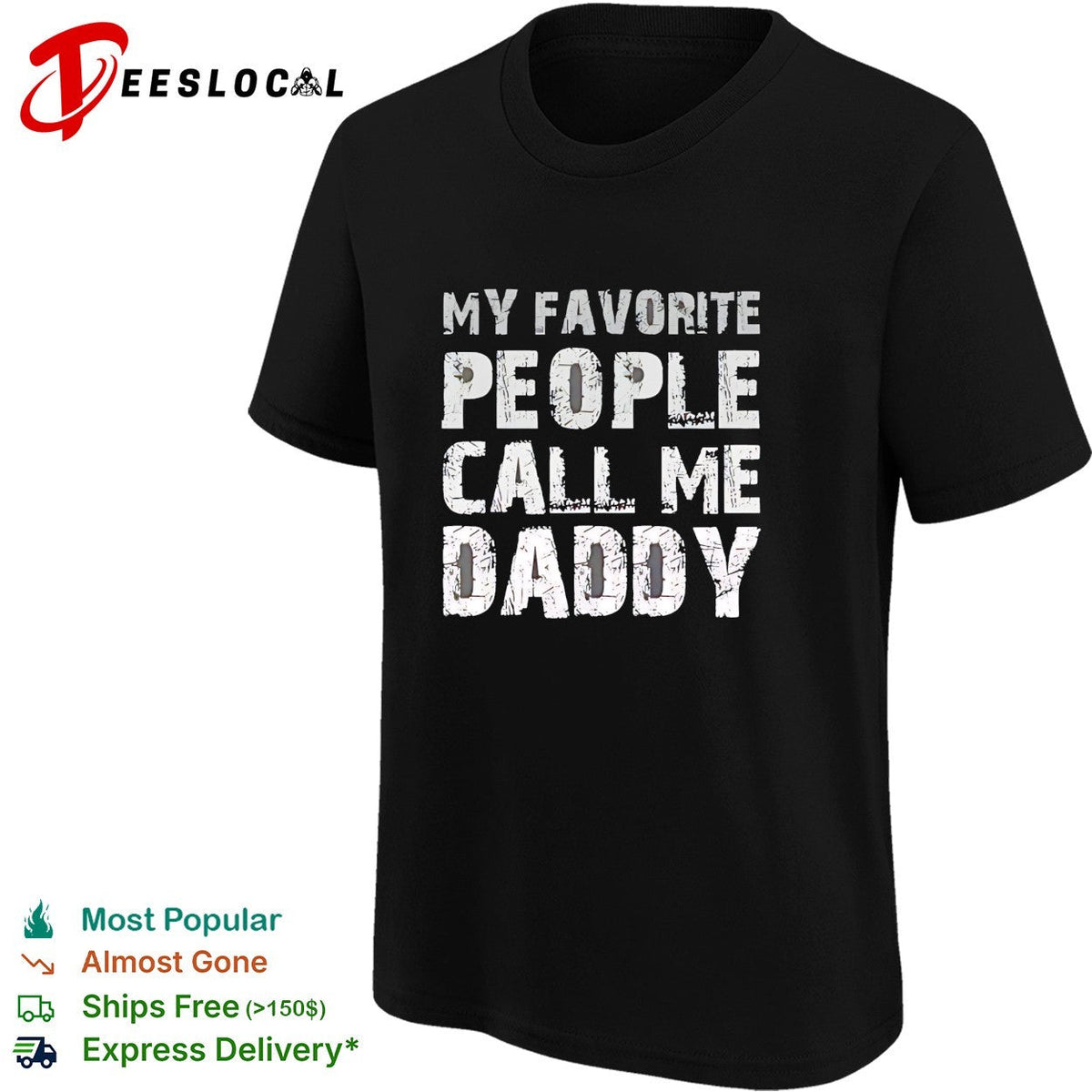 My Favorite People Call Me Daddy Text Design Quote Novelty shirt Unisex