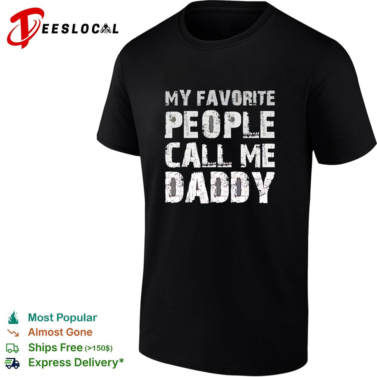 My Favorite People Call Me Daddy Text Design Quote Novelty shirt Unisex