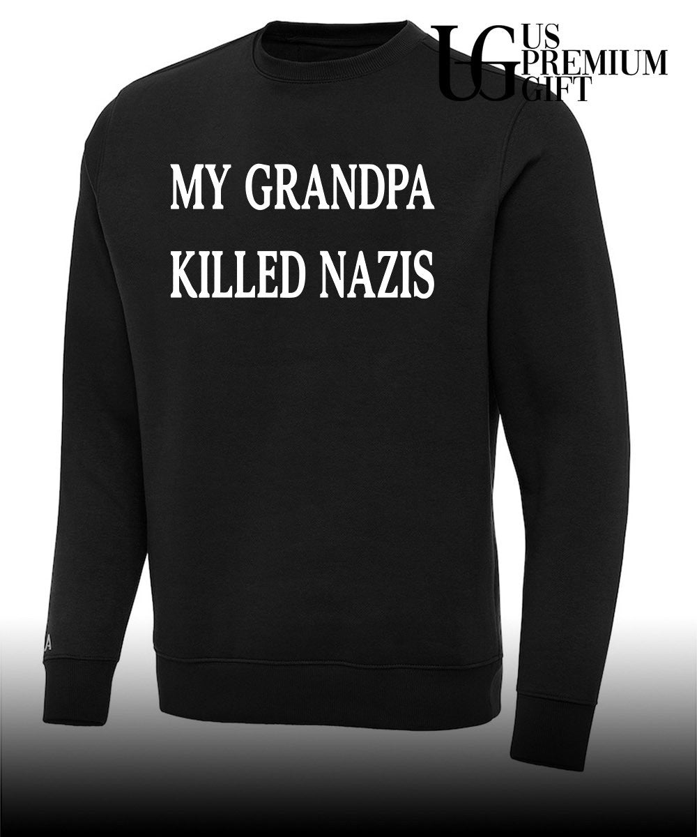 My Grandpa Killed Nazis shirt Unisex