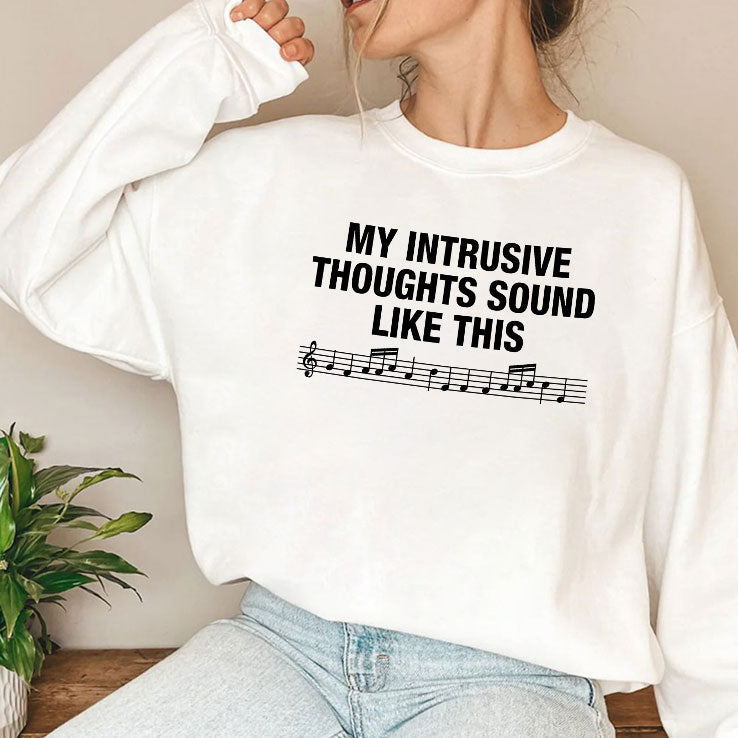 My Intrusive Thoughts Sound Like This T Shirt Unisex