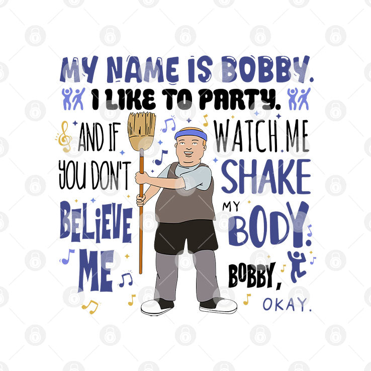 My Name Is Bobby I Like To Party Bobby Hill T Shirt Unisex