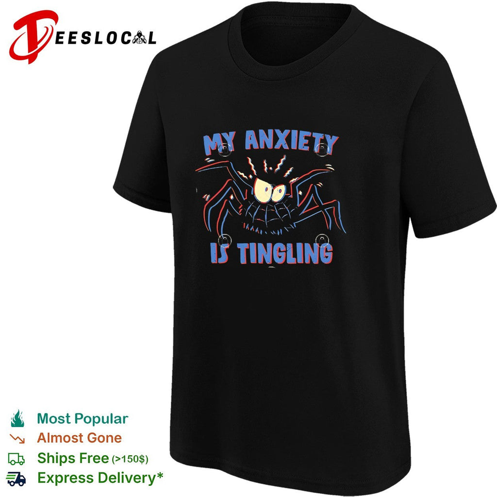 My anxiety is tingling spider cartoon horror humor shirt Unisex