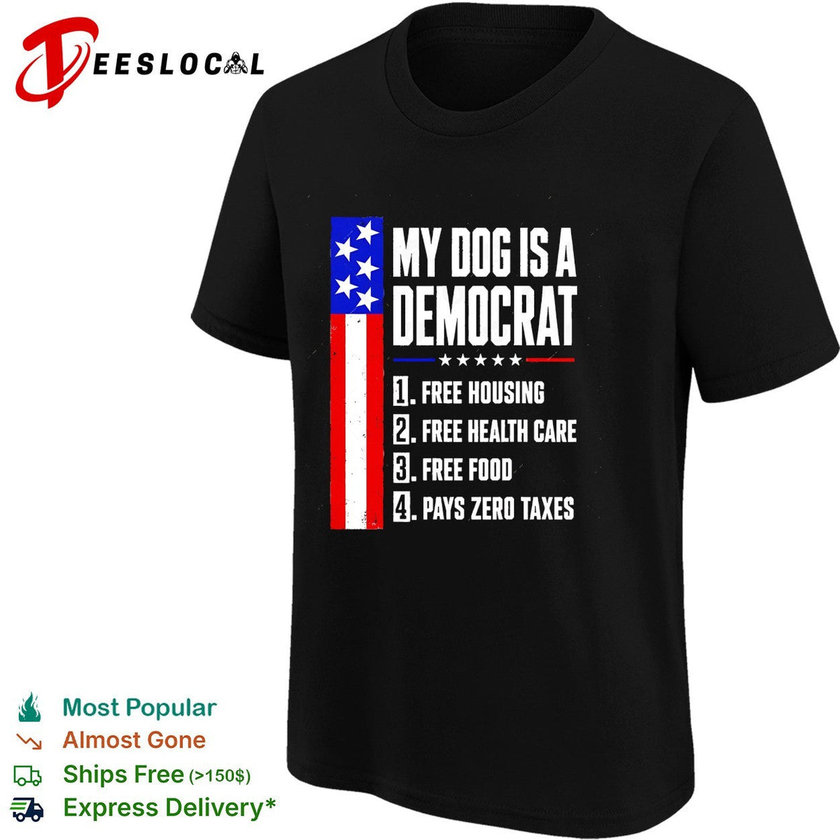 My dog is a democrat free housing free health care USA flag shirt Unisex
