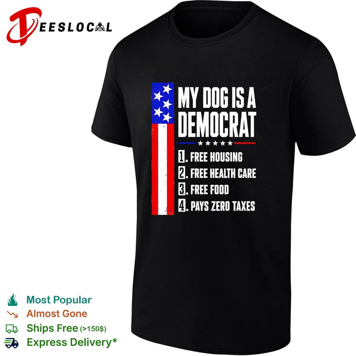 My dog is a democrat free housing free health care USA flag shirt Unisex