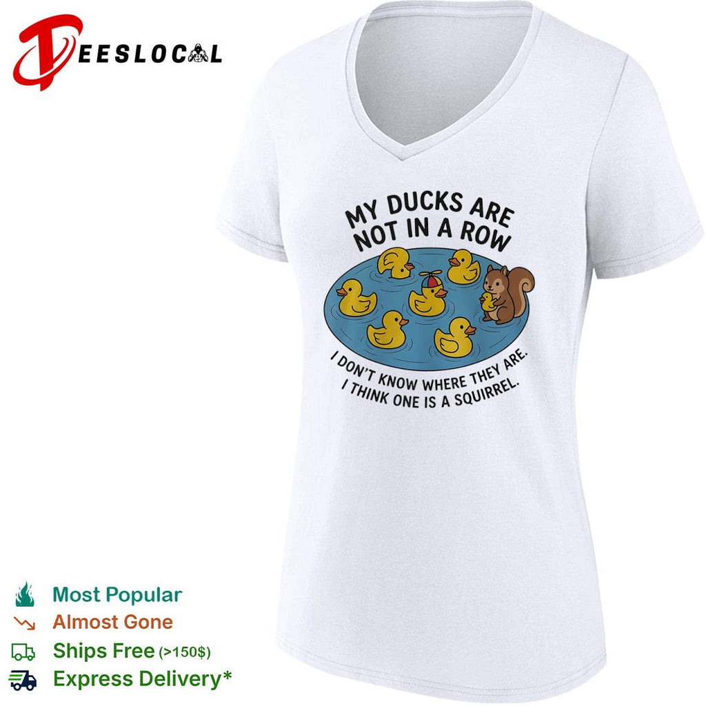 My ducks are not in a row I dont know where they are I think one is a squirrel shirt Unisex