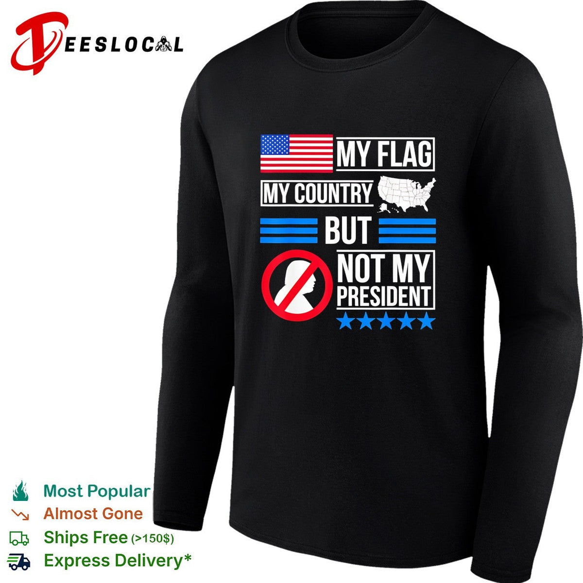 My flag my country but Trump not my president bold text shirt Unisex