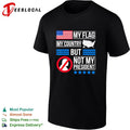 My flag my country but Trump not my president bold text shirt Unisex