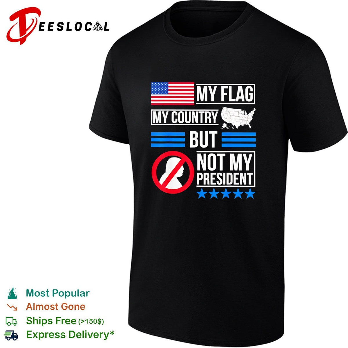 My flag my country but Trump not my president bold text shirt Unisex