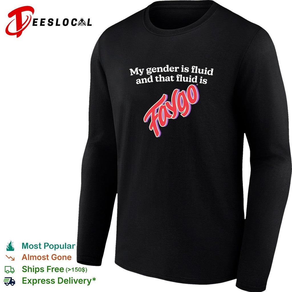 My gender is fluid and that fluid is Faygo shirt Unisex