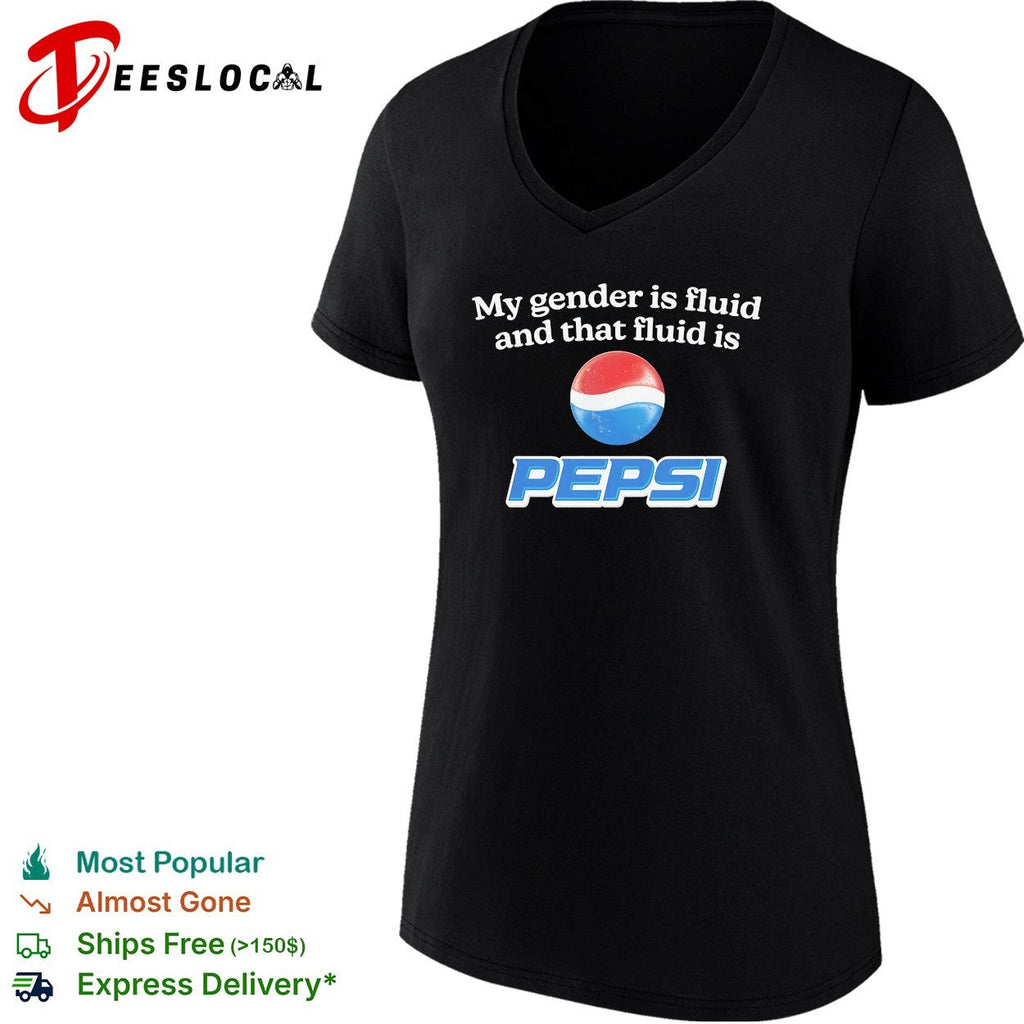 My gender is fluid and that fluid is Pepsi shirt Unisex