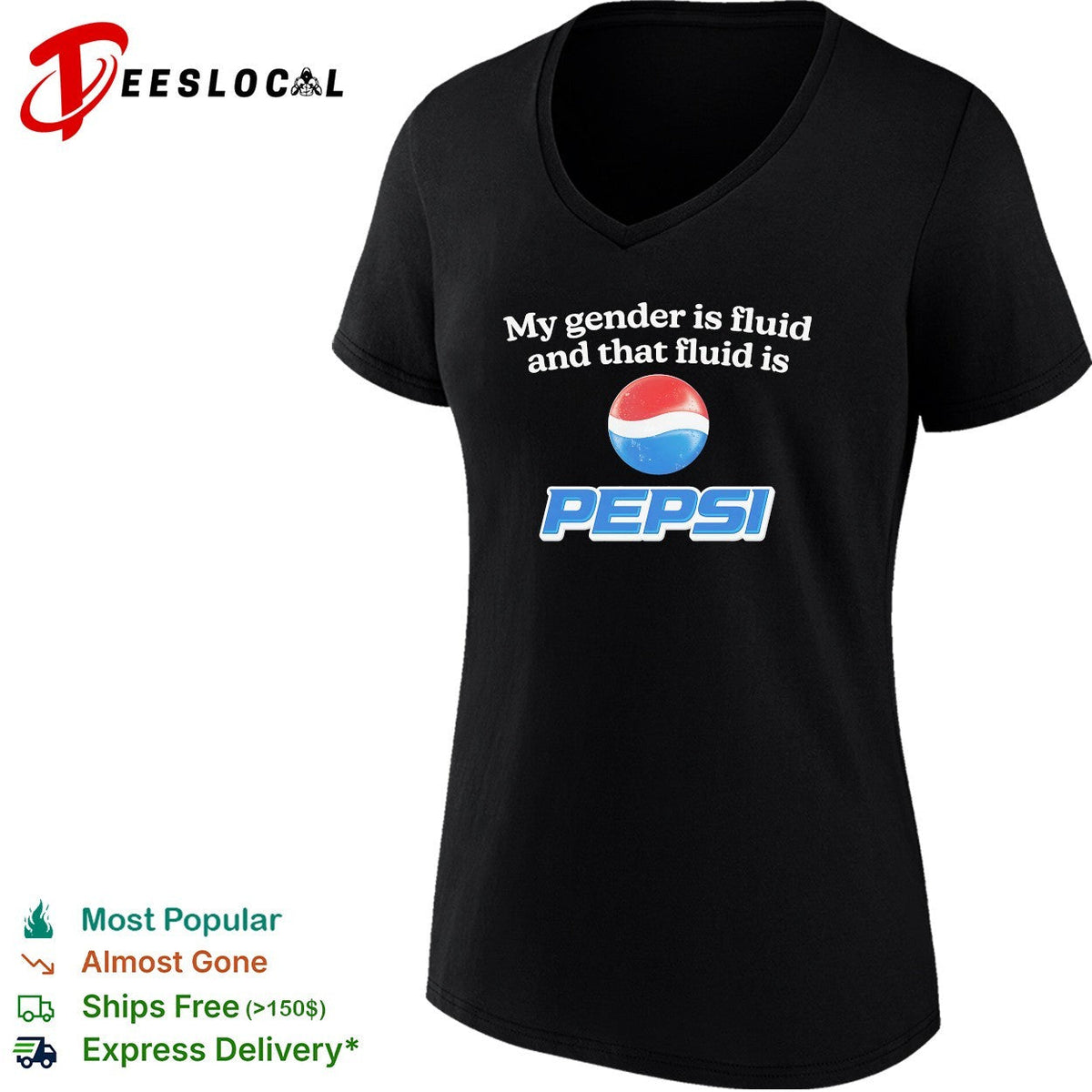 My gender is fluid and that fluid is Pepsi shirt Unisex