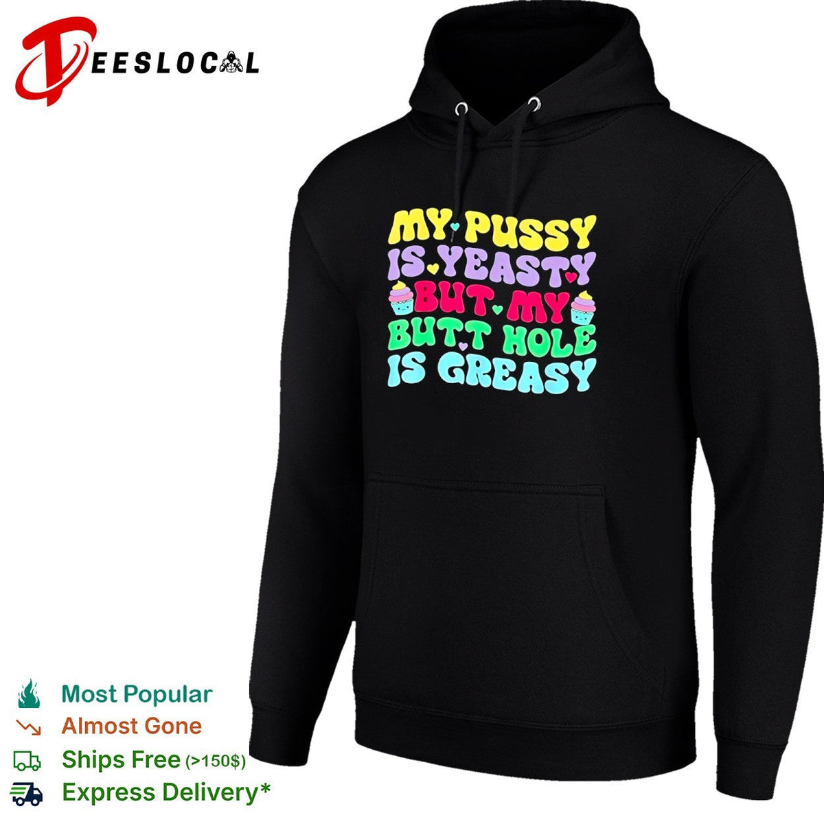 My pusy is yeasty but my butt hole is greasy shirt Unisex