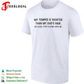 My temper is shorter than my dad’s hair he’s dead funny shirt Unisex
