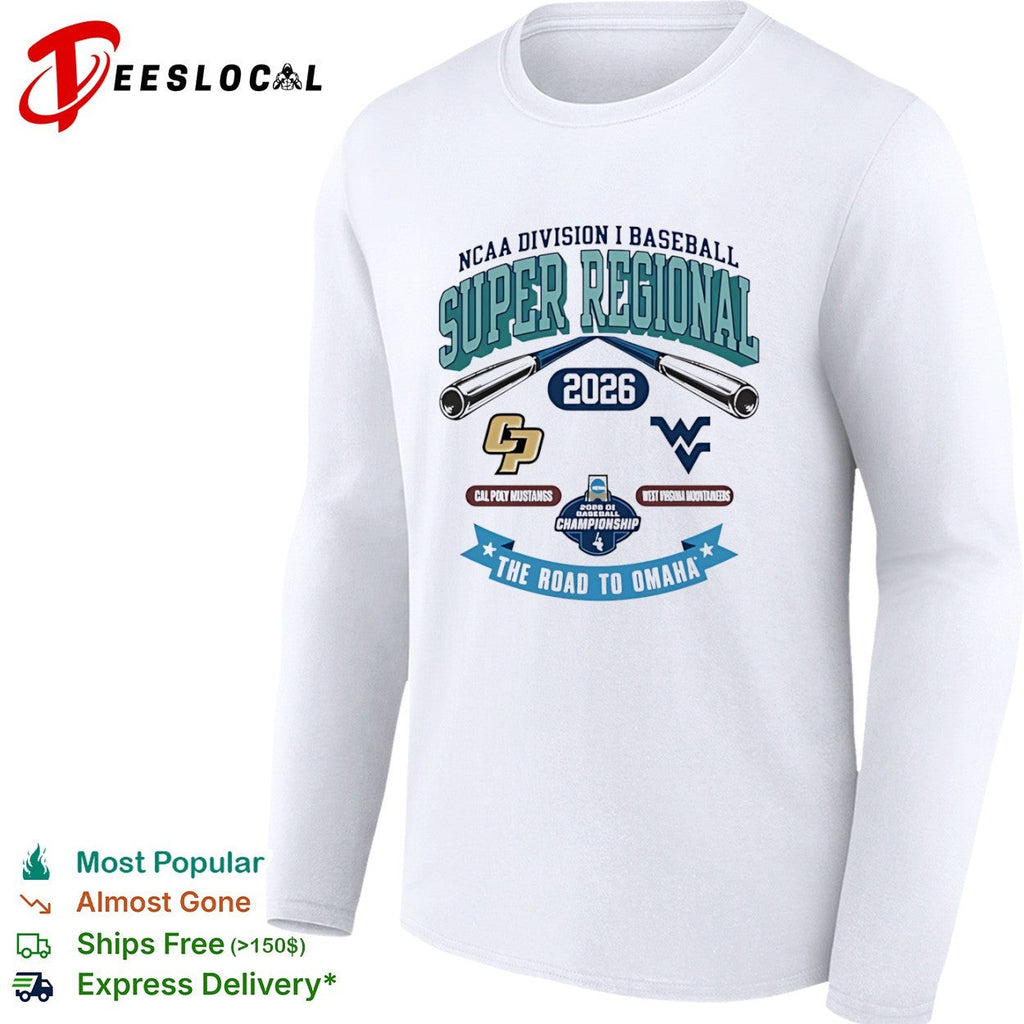 NCAA Division I Baseball Super Regional 2026 Cal Poly Mustangs West Virginia shirt Unisex