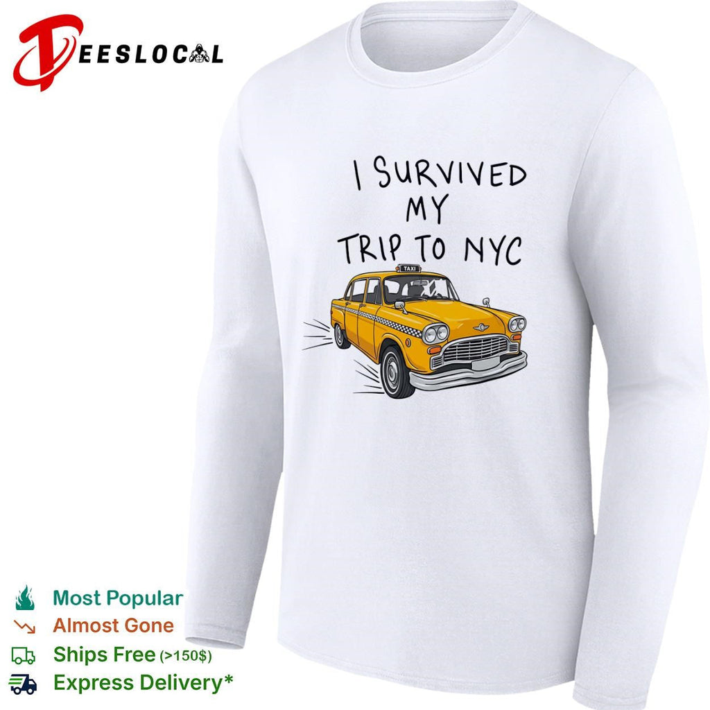 NYC vacation I survived my trip to yellow taxi shirt Unisex