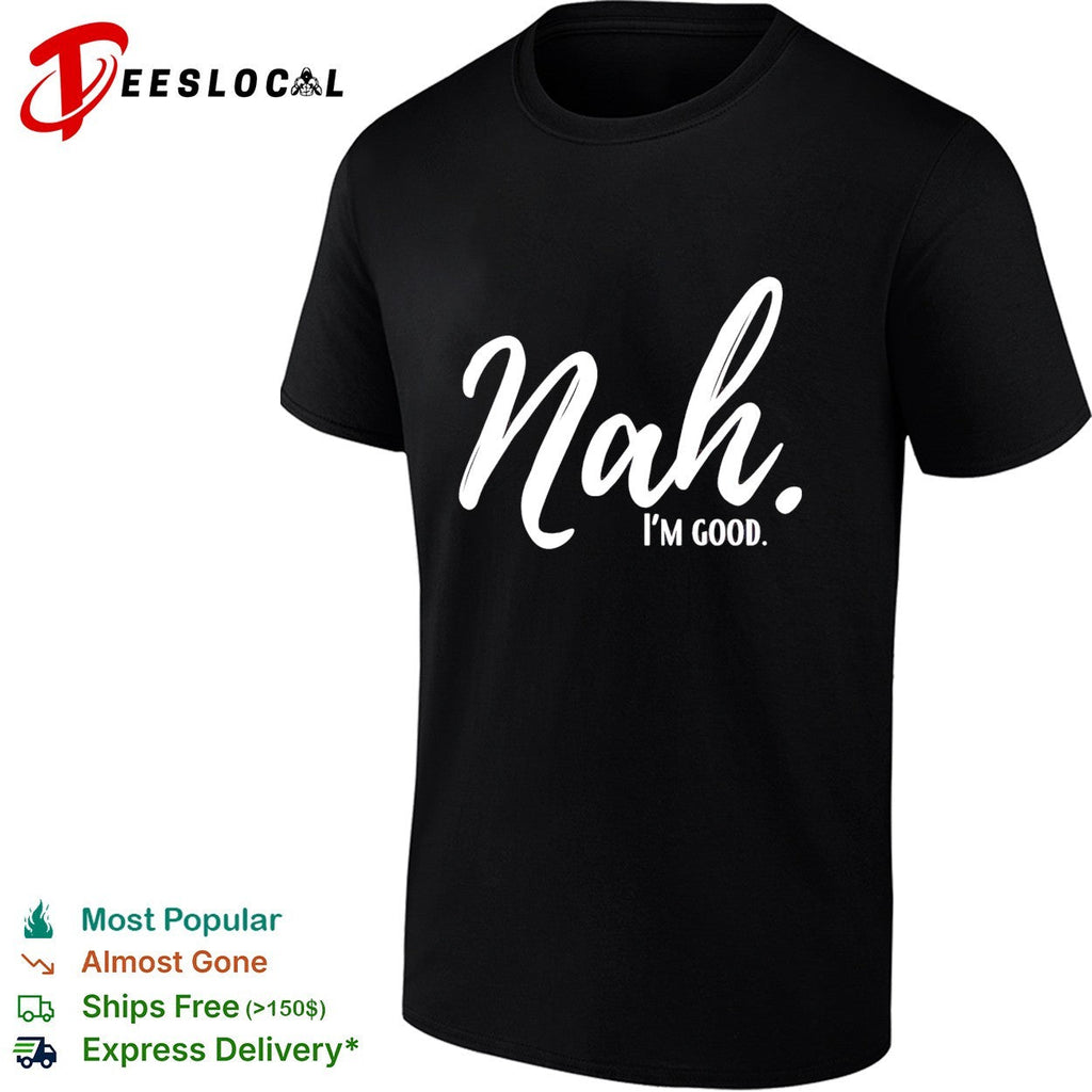 Nal I’m good vintage shirt Unisex