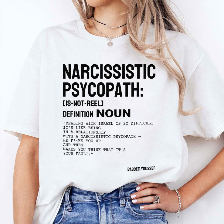 Narcissistic Psychopath Bassem Youssef T Shirt Unisex