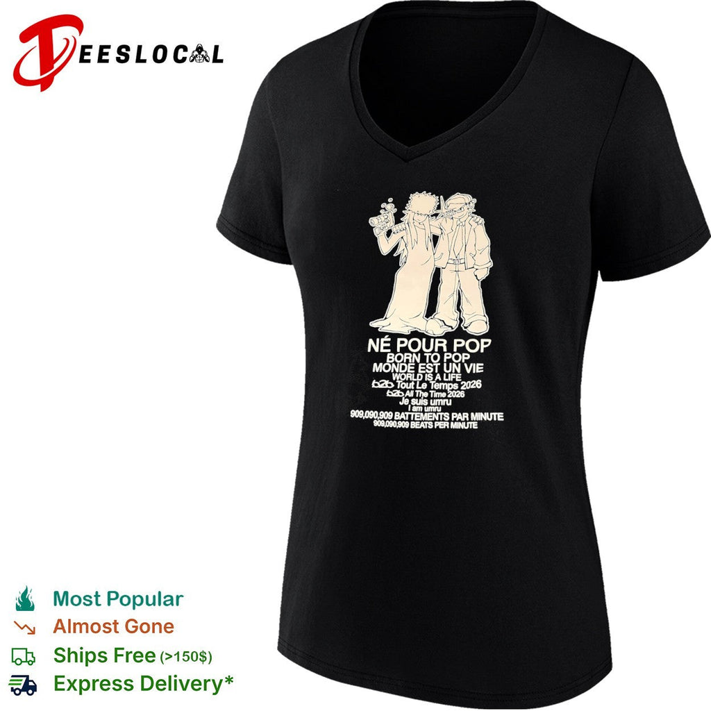 Ne pour pop born to pop monde est un vie world is a life umru 909 beats shirt Unisex