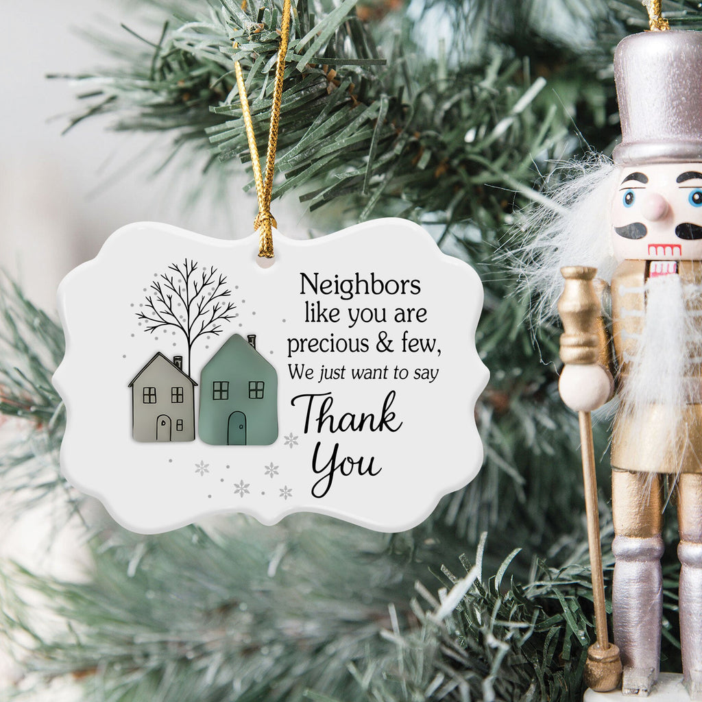 Neighbours Like You Are Precious And Few Heart Ornament Unisex