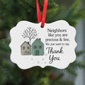 Neighbours Like You Are Precious And Few Heart Ornament Unisex