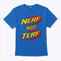 Nerf Not Terf T Shirt Unisex