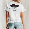 Never Fall Never Quit Never Stop Go 100 Motivational Car T Shirt Unisex