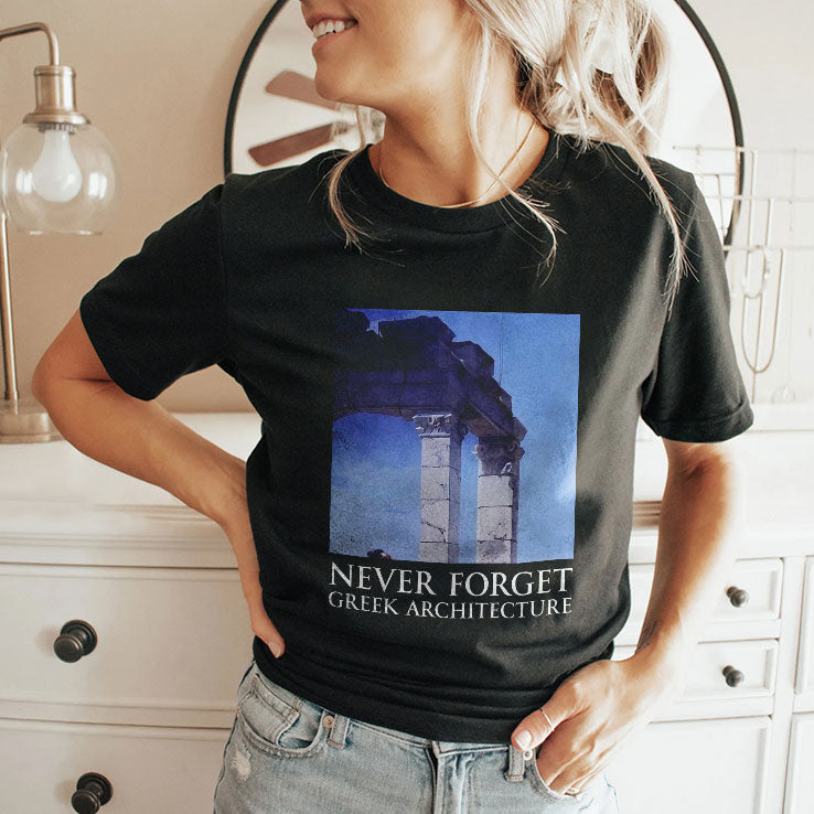 Never Forget Greek Architecture T Shirt Unisex