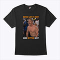 Never Let It Rest Good Better Best Ben Johnson T Shirt Unisex