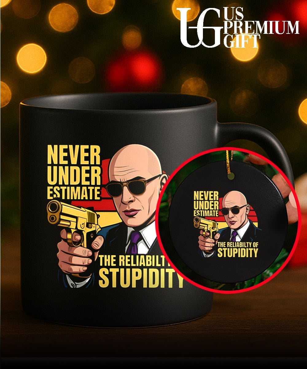 Never Underestimate The Predictability Of Stupidity shirt Unisex