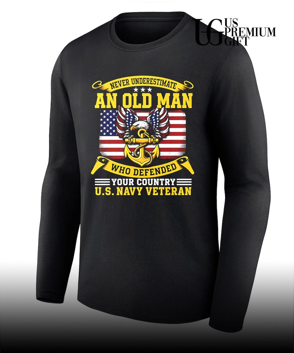 Never underestimate an old man who defended your country U.S. Navy Veteran shirt Unisex
