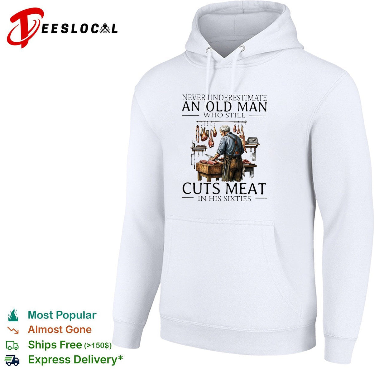 Never underestimate an old man who still cuts meat in his sixties shirt Unisex