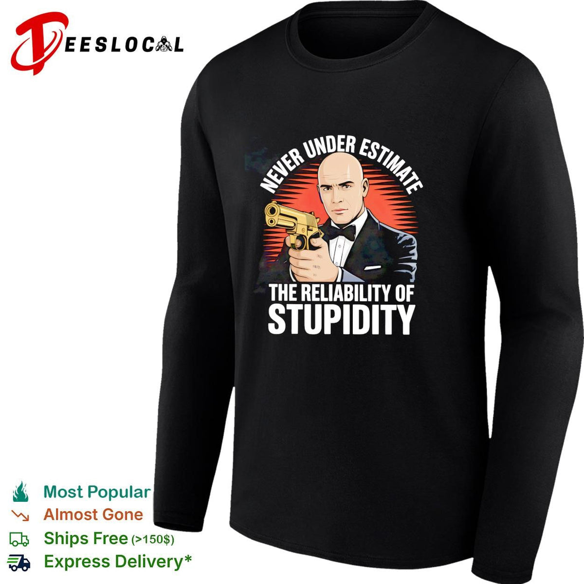 Never underestimate the reliability of stupidity tuxedo bow tie gunman retro shirt Unisex