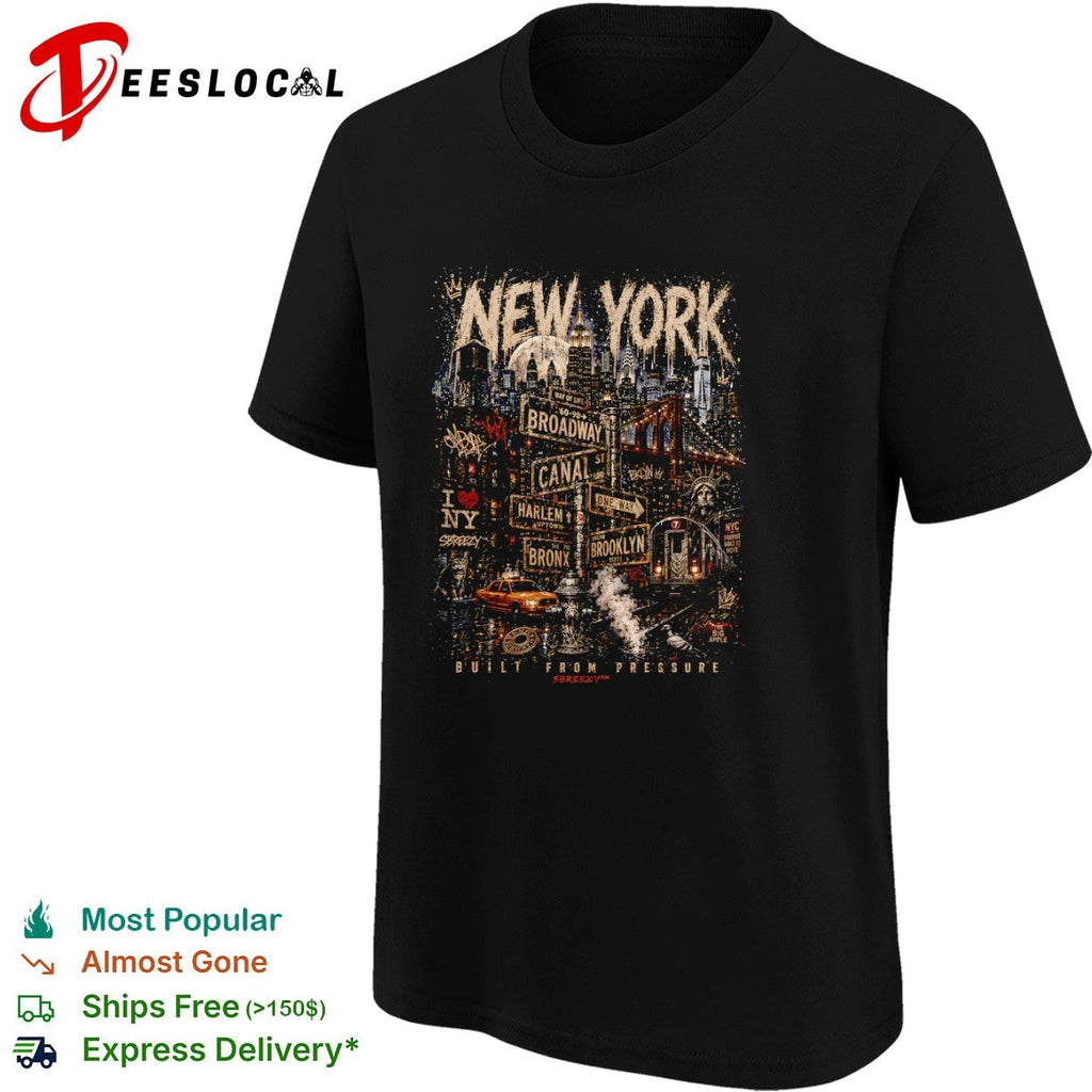 New York Broadway Canal Harlem Bronx Brooklyn Subway Built from Pressure shirt Unisex