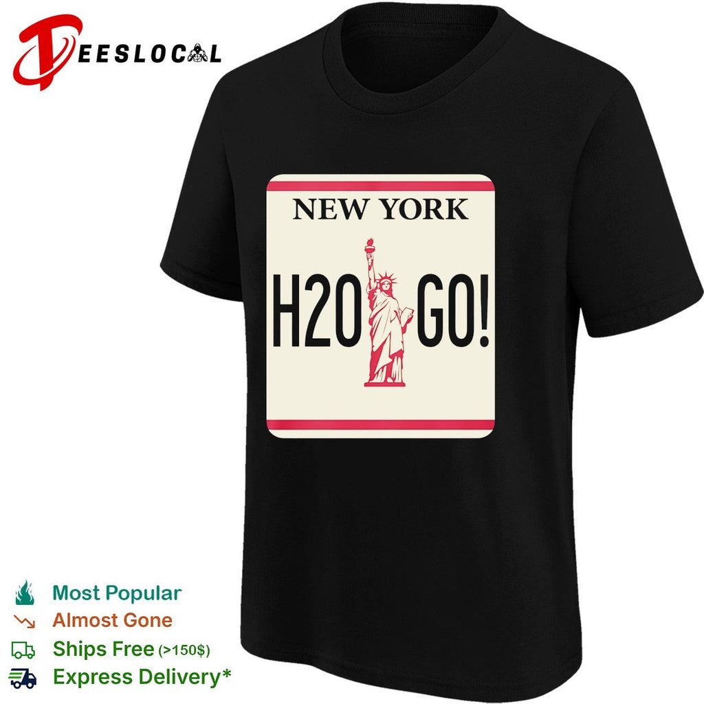 New York H2O Go Statue of Liberty license plate parody bold text shirt Unisex