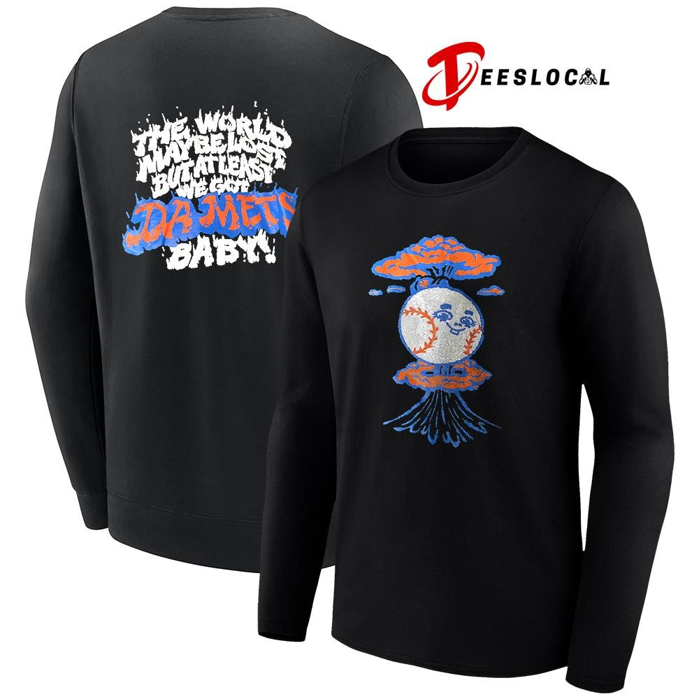New York Mets the world maybe lose but at least we got da Mets baby mascot shirt Unisex
