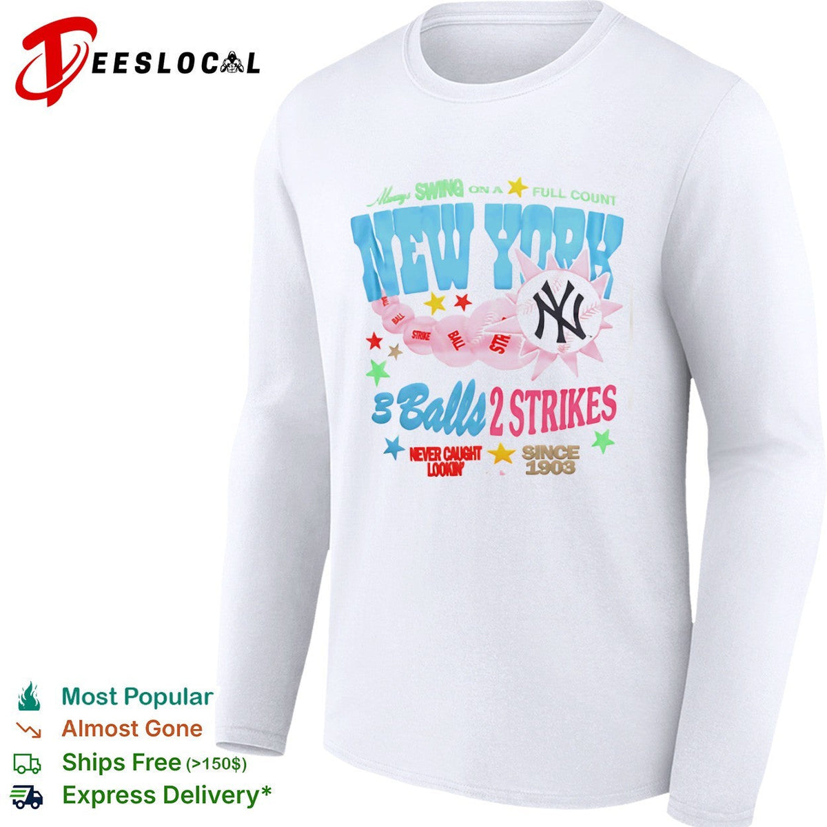 New York Yankees Always Swing on a Full Count 3 Balls 2 Strikes Since 1903 shirt Unisex