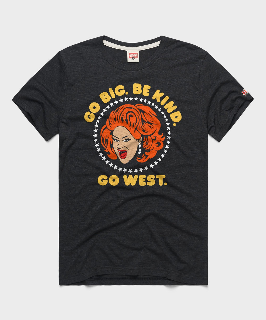 Nina West Go Big Be Kind Go West Unisex