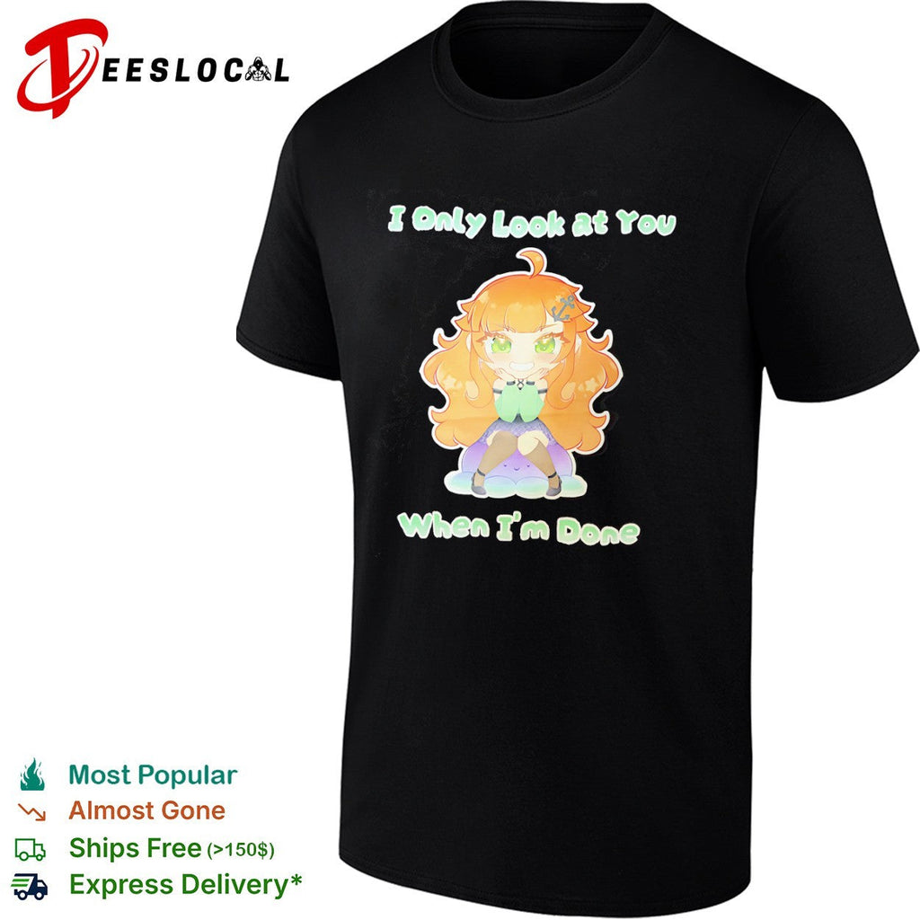 Ninomae Ina nis Hololive I Only Look at You When Im Done chibi anime character shirt Unisex