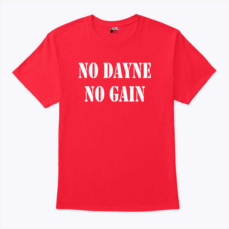 No Dayne No Gain Ron Dayne T Shirt Unisex