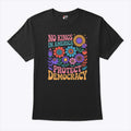 No King In American Protect Democracy T Shirt Unisex