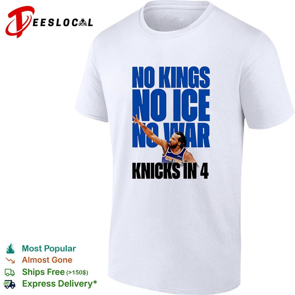 No Kings No Ice No War Knicks In 4 Finals 2026 shirt Unisex