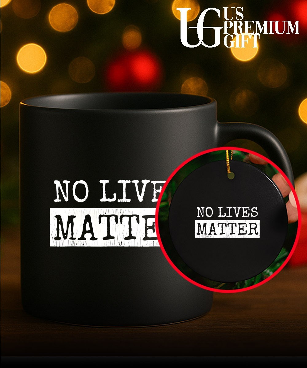 No Lives Matter shirt Unisex