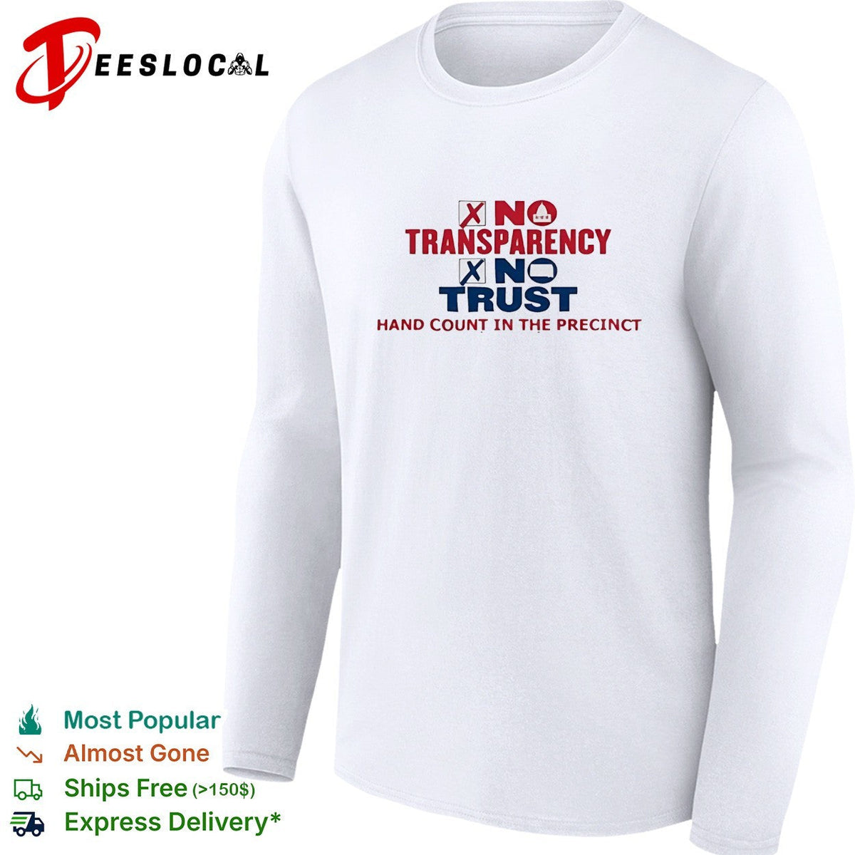 No Transparency No Trust Hand Count In The Precinct shirt Unisex
