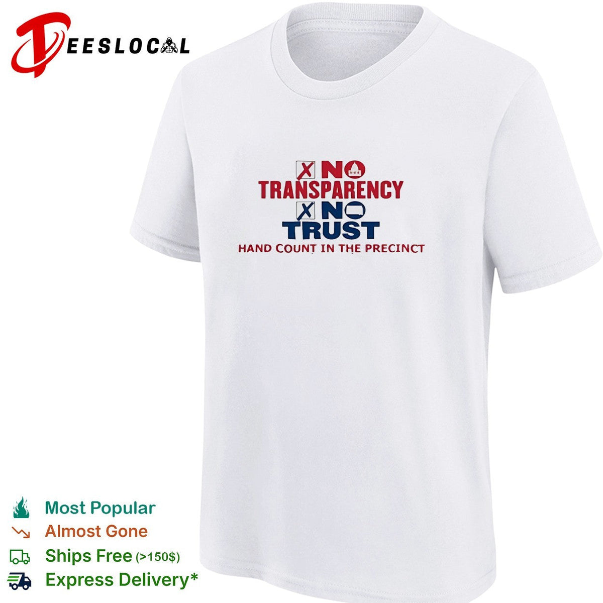 No Transparency No Trust Hand Count In The Precinct shirt Unisex