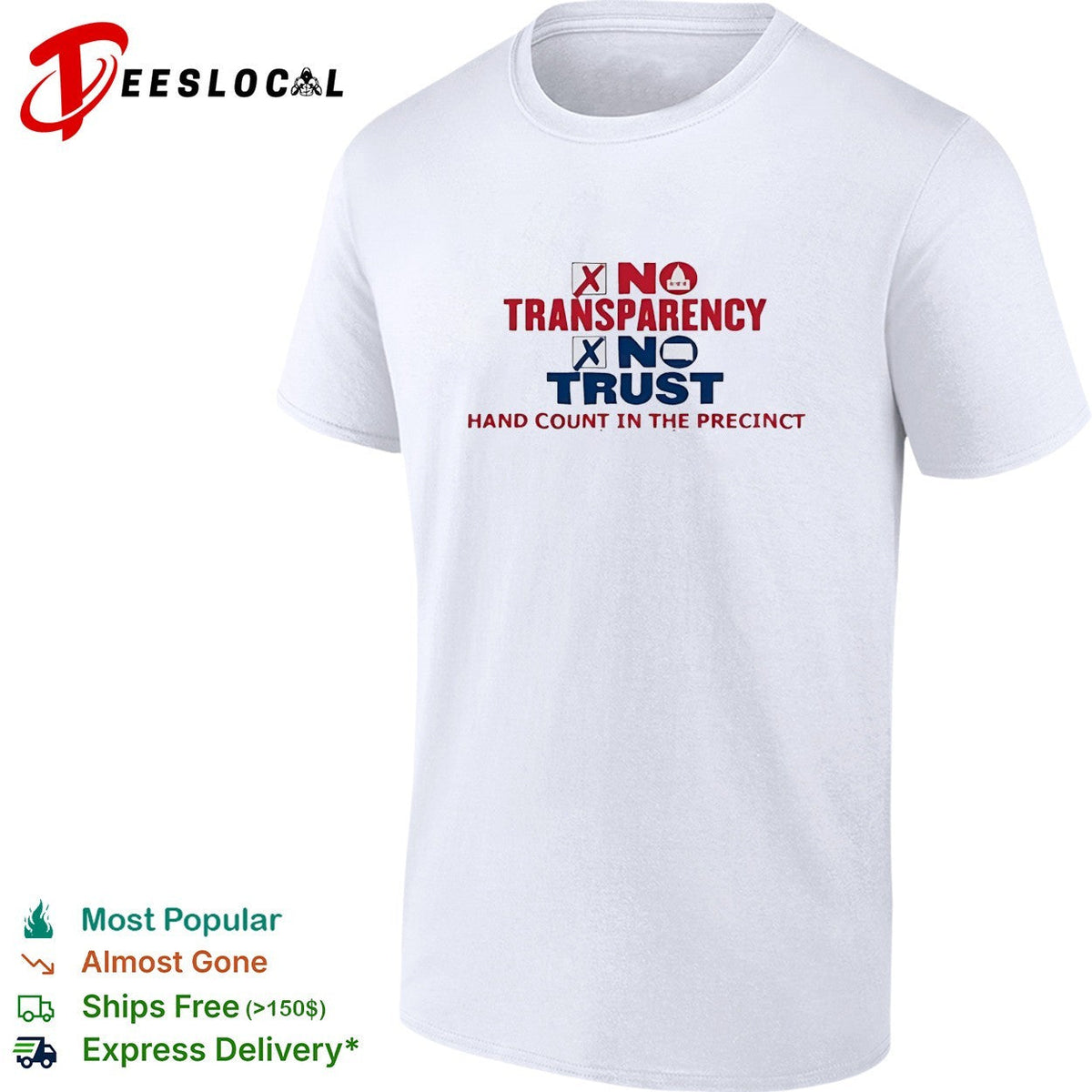 No Transparency No Trust Hand Count In The Precinct shirt Unisex