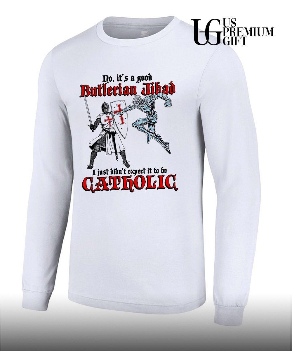 No it’s a good Butlerian Jihad I just didn’t expect it to be Catholic shirt Unisex