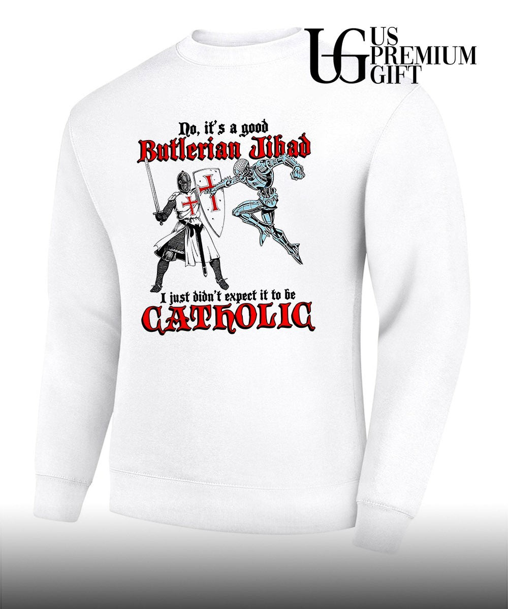 No it’s a good Butlerian Jihad I just didn’t expect it to be Catholic shirt Unisex