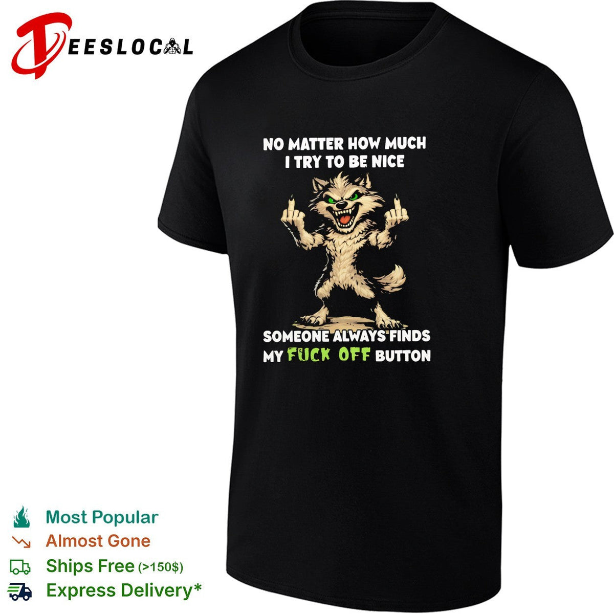 No matter how much I try to be nice someone finds my fuck off button graphic shirt Unisex